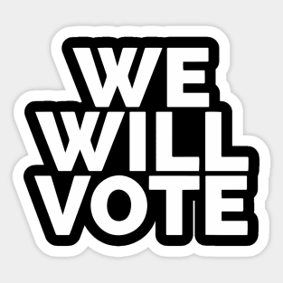 We Will Vote Sticker